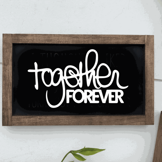 Handmade Together Forever framed wood sign with black background and white lettering.