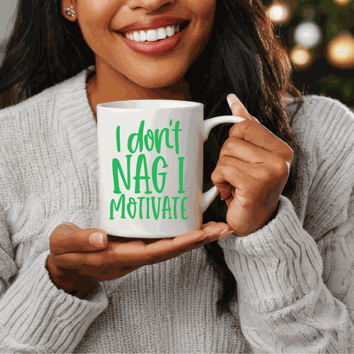 I Don't Nag I Motivate humorous ceramic mug with motivational quote, 15 oz, high-quality Canadian ceramic