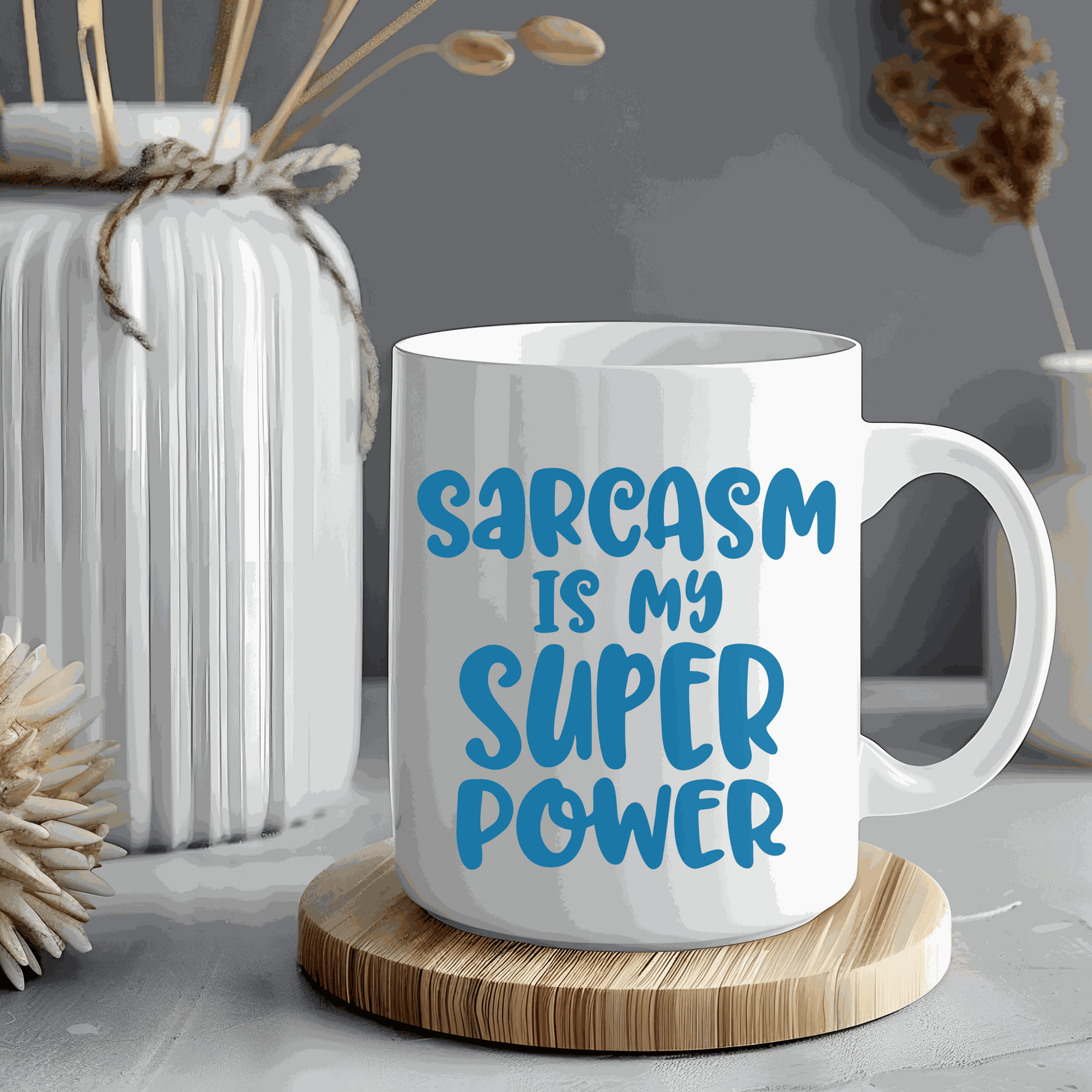 Sarcasm is my Super Power ceramic mug on a wooden coaster, humorous gift, white and glossy design.