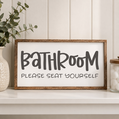 Bathroom Please Seat Yourself Framed Wood Sign