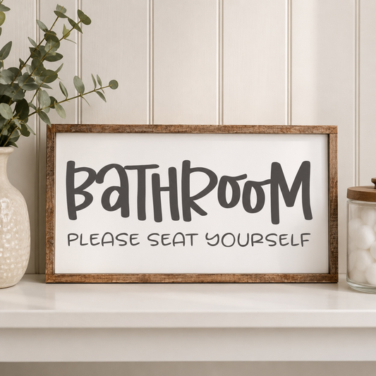 Bathroom Please Seat Yourself Framed Wood Sign