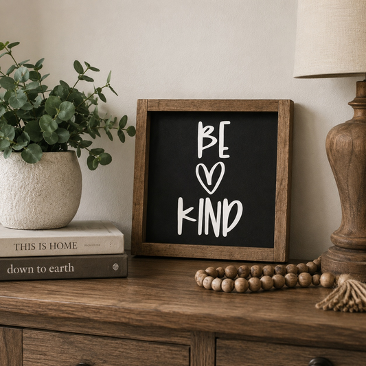Be Kind Handmade Sign | Inspirational Sign