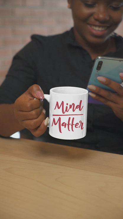 Mind over Matter Inspirational Mug | Positive Thinking Saying