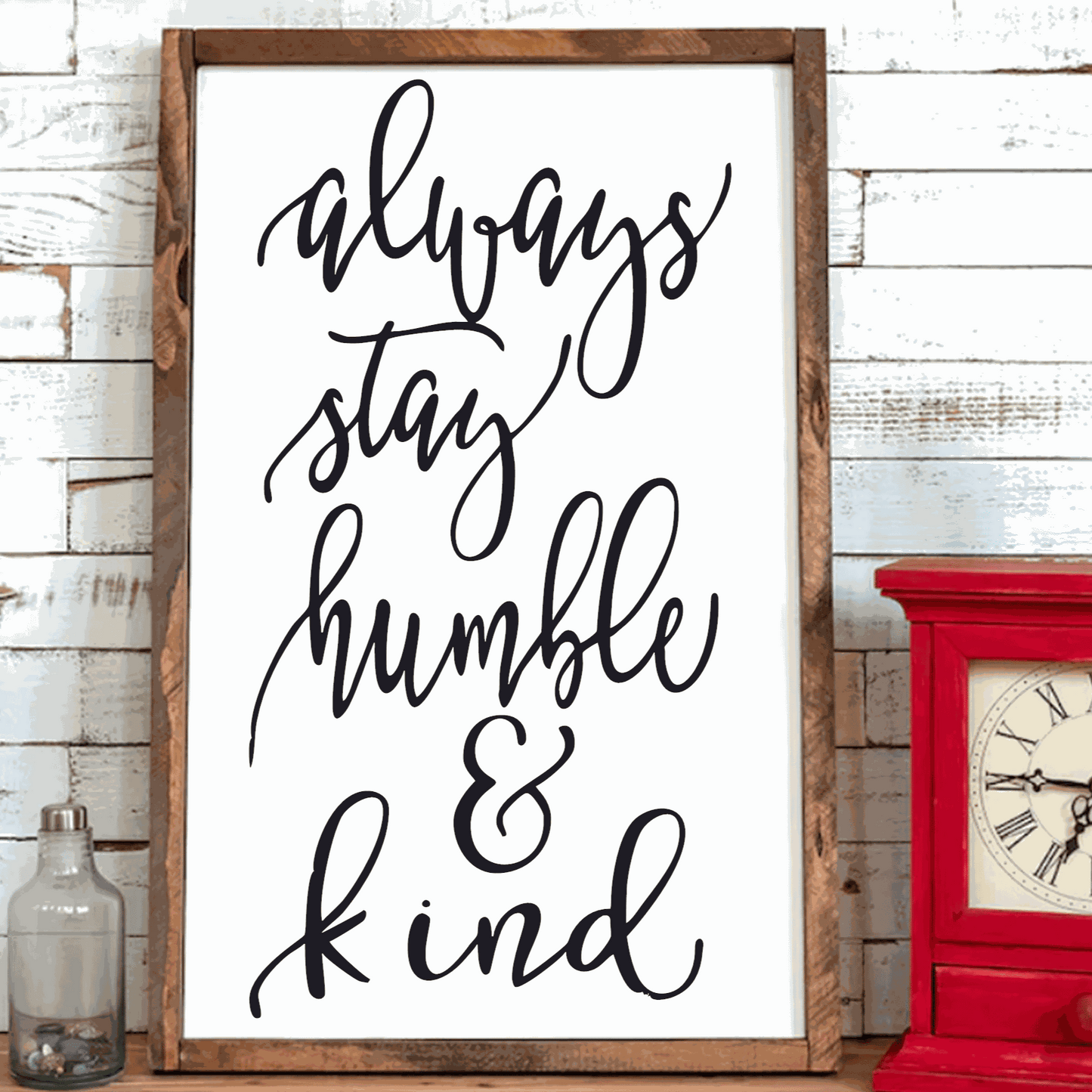 Handcrafted wood sign with "Always Stay Humble & Kind" message, framed, 16" x 24".