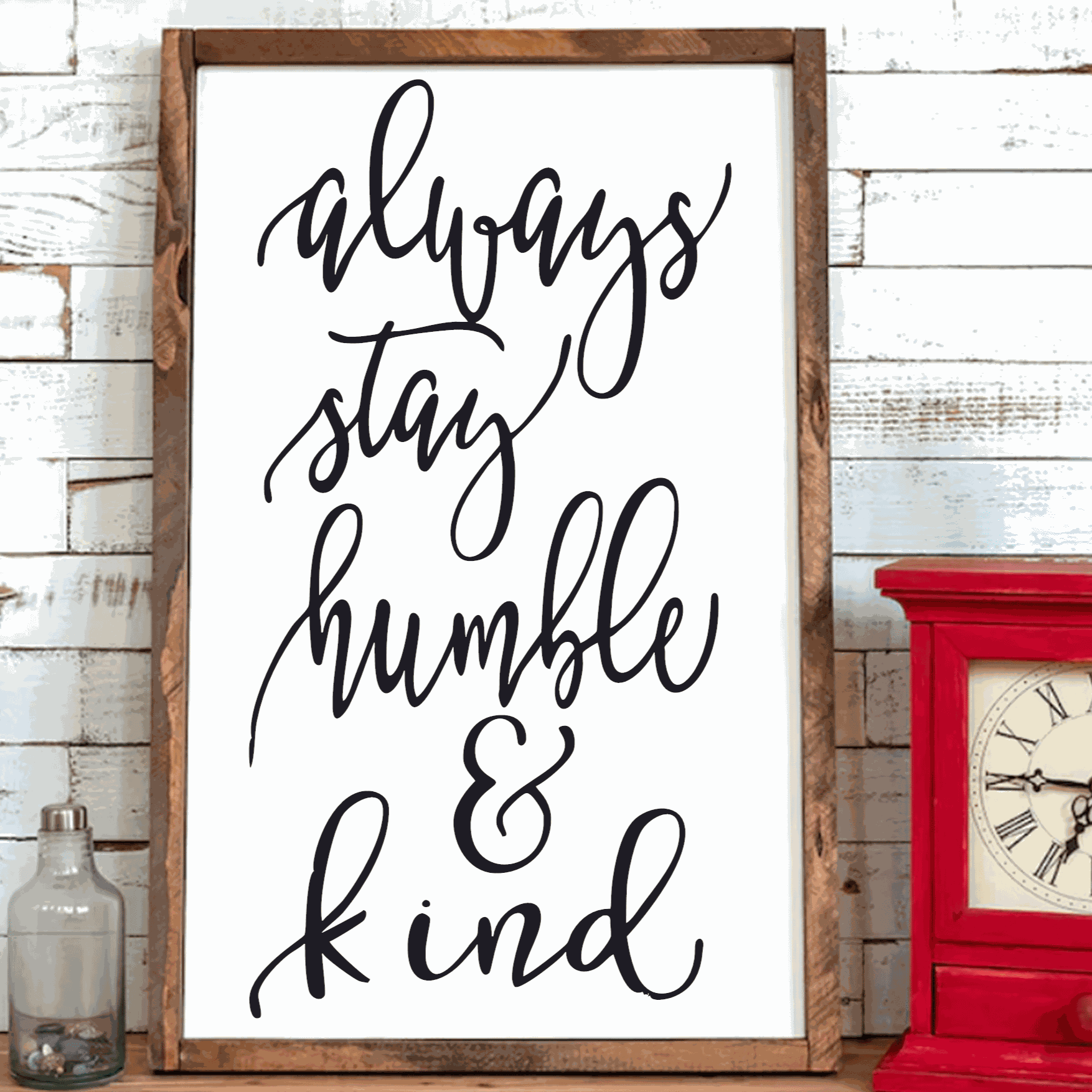 Handcrafted wood sign with "Always Stay Humble & Kind" message, framed, 16" x 24".