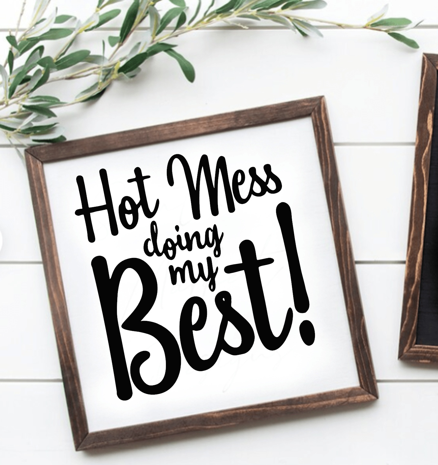 Handcrafted "Hot Mess Doing My Best" wood sign with black lettering on white background, framed and ready to hang.