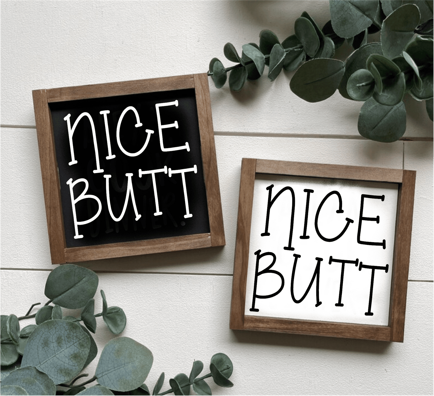 Handcrafted "Nice Butt" wood signs with black and white backgrounds, framed and uniquely designed for bathroom decor.