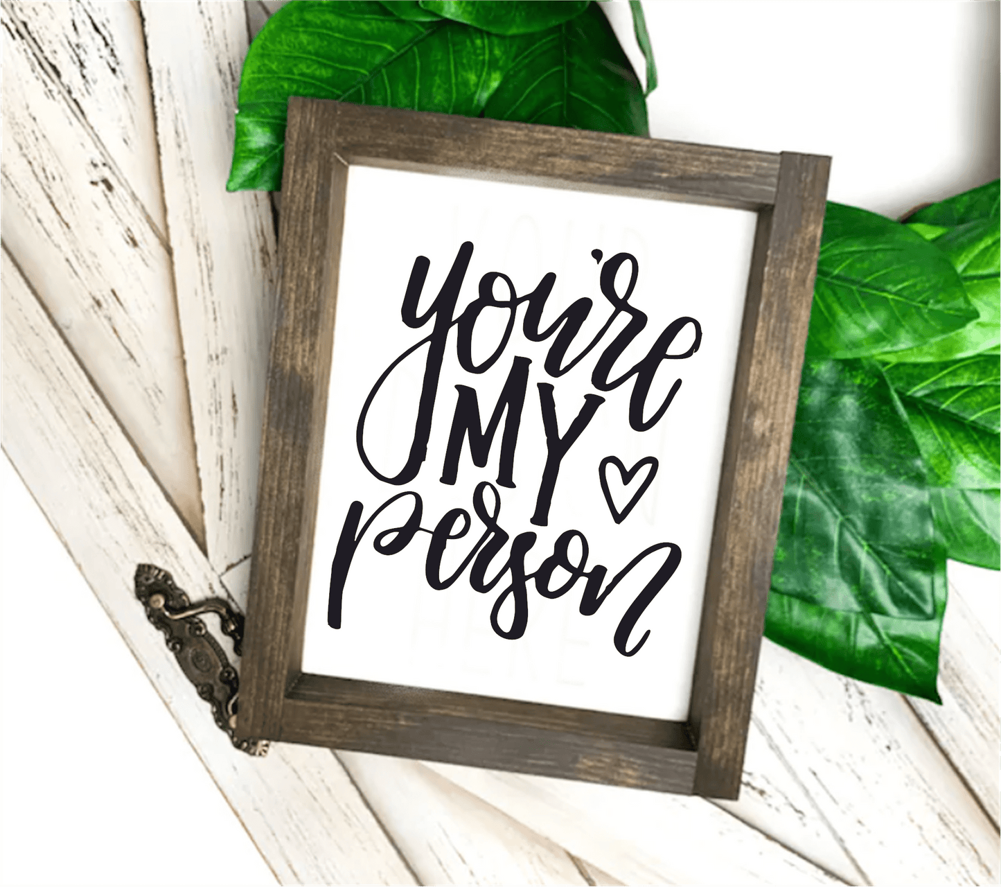 Handmade "You're My Person" wood sign with stained pine frame, white background, and black lettering.