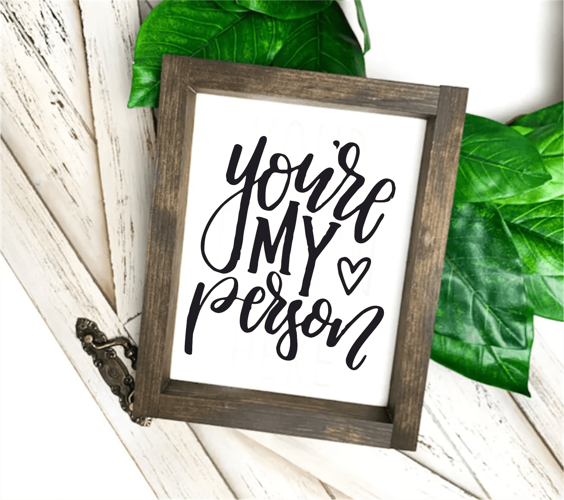 Handmade "You're My Person" wood sign with stained pine frame, white background, and black lettering.