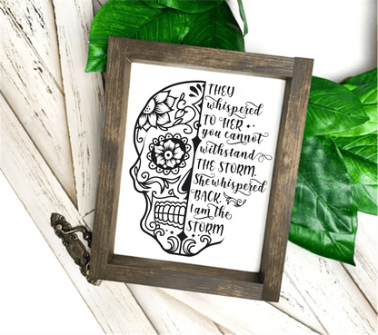 Wood frame sign with empowering saying and artistic skull design, 10"x8", stained pine frame.