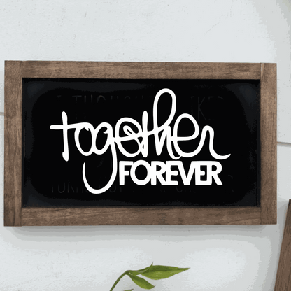 Handmade Together Forever framed wood sign with black background and white lettering.